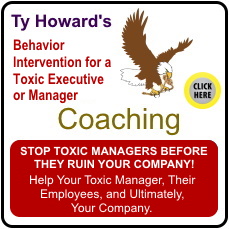 Ty Howard's Behavior Based Coaching for Toxic Executives Managers Coaching in Baltimore Maryland D.C. Virginia
