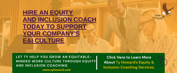 Hire a Equity and Inclusion Coach for Your Company Ty Howard Organizational Development Consultant Coach Baltimore Maryland